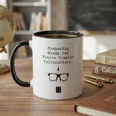 Mug Préparer les esprits à de futurs calculs complexes