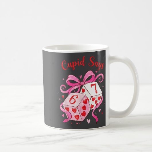 Mug Preppy 67 Valentine Six Seven Dice 6 7 Men Women K (Droite)