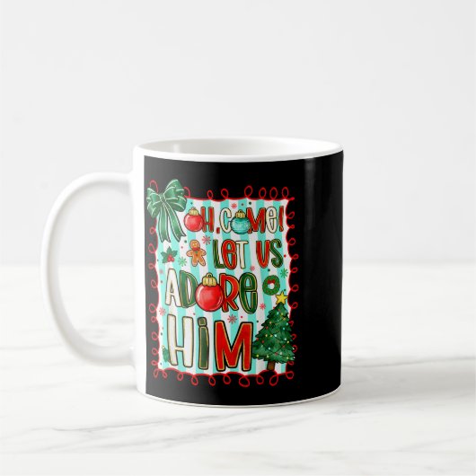 Mug Preppy Christian Oh Come Let Us Adore Him Christma (Gauche)