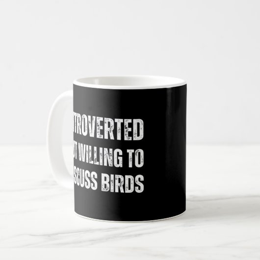 Mug Présenté mais disposé à discuter des oiseaux (Devant gauche)