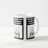 MUG PRÉSERVER LA MASSE TRADITIONNELLE LATINE CATHOLIQU (Devant droit)