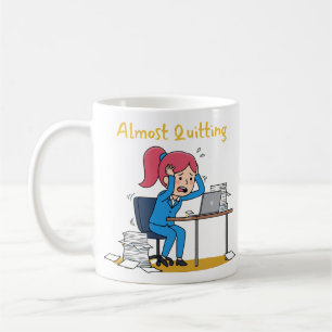 Mug Presque démissionnaire humour surmenage épuisement