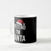 Mug Pretend I’m Santa - Funny Christmas Humor (Devant gauche)