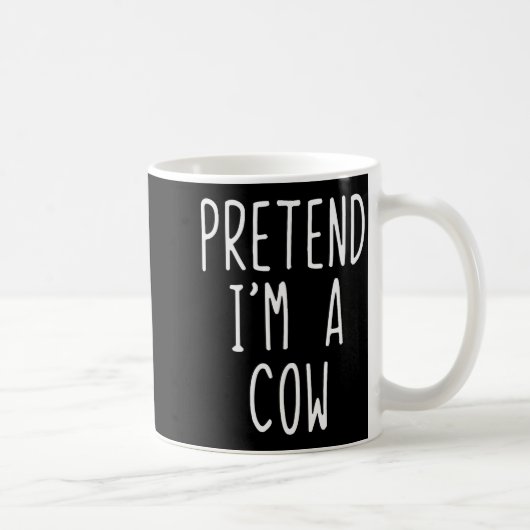 Mug Pretend I'm A Cow Costume Halloween Funny Lazy Adu (Droite)