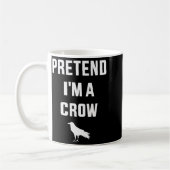 Mug Pretend I'm A Crow Funny Lazy Easy Diy Halloween C (Gauche)