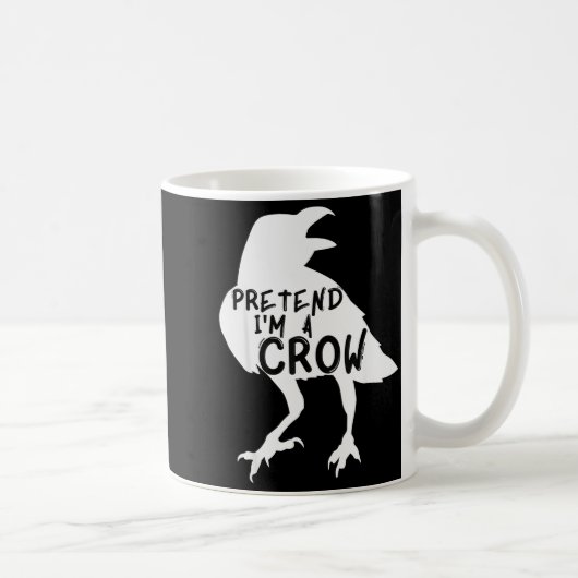 Mug Pretend I'm A Crow Funny Lazy Halloween Costume (Droite)