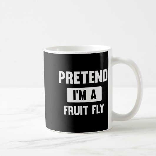 Mug Pretend I'm A Fruit Fly Funny Halloween Costume  (Droite)