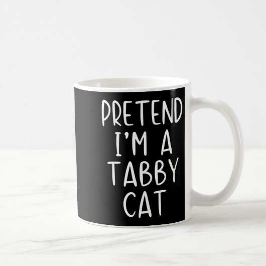 Mug Pretend I'm A Tabby Cat Costume Halloween Simple A (Droite)