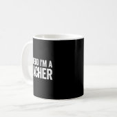 Mug Pretend I'm A Teacher Shirt Adult Kids Men Women C (Devant gauche)