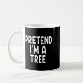 Mug Pretend I'm A Tree Funny Lazy Last Minute Hallowee (Gauche)