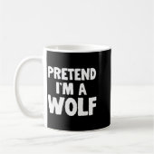 Mug Pretend I'm A Wolf Funny Halloween Costume Humor (Gauche)