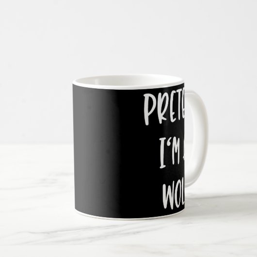 Mug Pretend Im A Wolf Funny Lazy Halloween Party Costu (Devant droit)