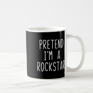 Mug Prétendre que je suis un costume Rockstar Hallowee