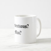 Mug Prétentieux ? Moi ? (Devant droit)