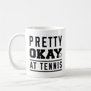 Mug Pretty Ok At Tennis