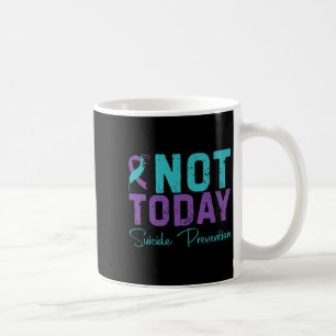 Mug Prévention du suicide Premium Not Today