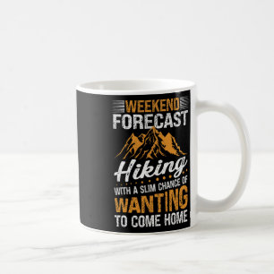 Mug Prévisions de week-end drôles Randonnée Montagne R