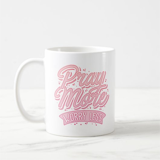 Mug prier plus de souci moins (Gauche)