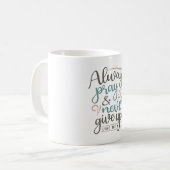 Mug Prière permanente - Luc 18:1 Conception chrétienne (Devant gauche)