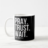 Mug Priez. Ayez confiance. Attendez. Verset religieux  (Gauche)
