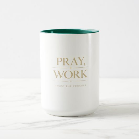 Mug Priez Travaillez Croyez au Processus | Motivation (Centre)