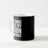 Mug Prison Guard Funny - Don't Make Me Use My  (Devant gauche)