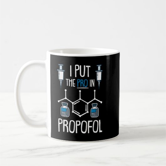 Mug Pro In Propofol Nurse Doctor Anesthesia Cadeau (Gauche)