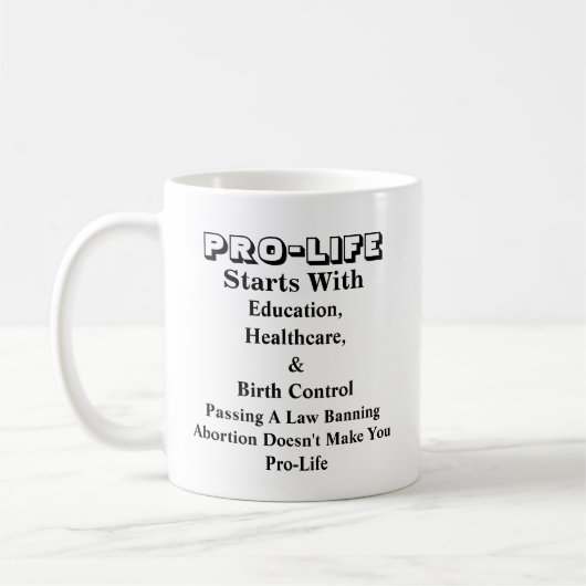 Mug PRO-LIFE Commence Avec L'Éducation, La Santé &.... (Gauche)