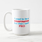 Mug Pro procrastinator - drôle (Gauche)