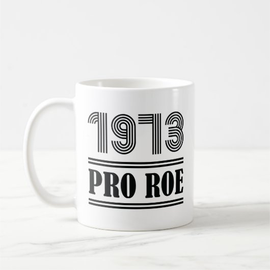 Mug Pro Roe 1973 (Gauche)