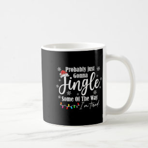 Mug Probablement juste aller tintinnabuler un peu tell