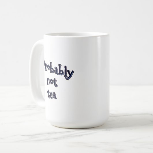 Mug Probablement pas de thé (Devant gauche)