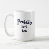 Mug Probablement pas de thé (Gauche)