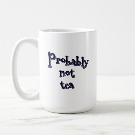 Mug Probablement pas de thé (Gauche)