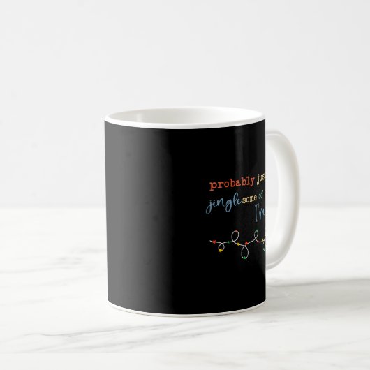 Mug Probably Just Gonna Jingle Some Of The Way For Men (Devant droit)