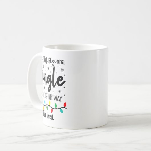 Mug Probably Just Gonna Jingle Some Of The Way Im Tire (Devant gauche)