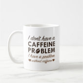Mug Problème de caféine (Gauche)