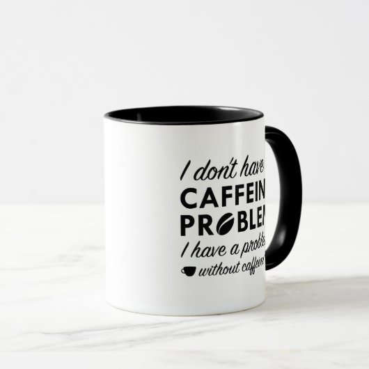 Mug Problème de caféine (Devant droit)