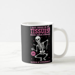 Mug Problèmes dans mes tissus Syndrome d'Ehlers Danlos