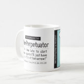 Mug Procrastinator's Cup : La bouillie de café du perp (Devant gauche)