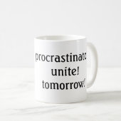 Mug procrastinators unissez-vous ! demain ! marrant ta (Devant droit)