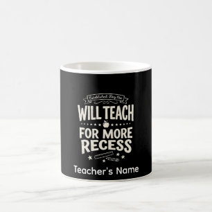 Mug Prof amusant "enseignera en échange de plus de réc