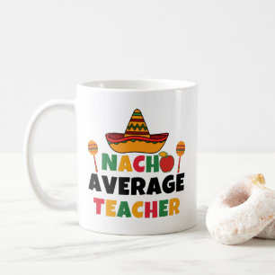 Mug Prof Enseignant Moyen Nacho Drôle Cinco de Mayo Pr