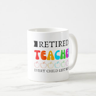 Mug Professeur à la retraite chaque enfant laissé derr