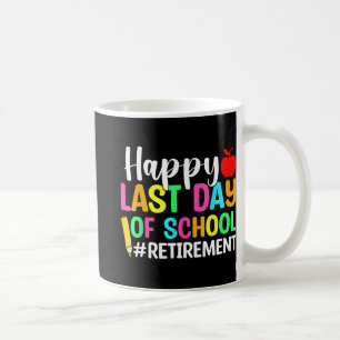 Mug Professeur Bonne Dernière Journée De Retraite Scol