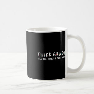 Mug Professeur de 3e année Je serai là pour vous Desig