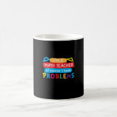 Mug Professeur De Maths Je Suis Enseignant En Maths (Centre)