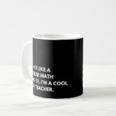 Mug Professeur De Maths Professeur Drôle Dire (Devant gauche)
