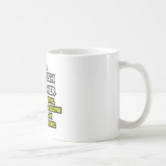 Mug Professeur D'Espagnol...Supposons Que Je Ne Me Tro