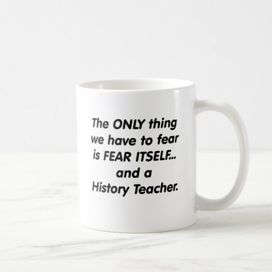 Mug Professeur d'histoire de crainte (Droite)